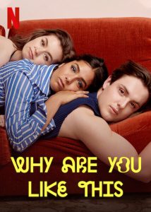 مسلسل Why Are You Like This الموسم الاول حلقة 6 والاخيرة