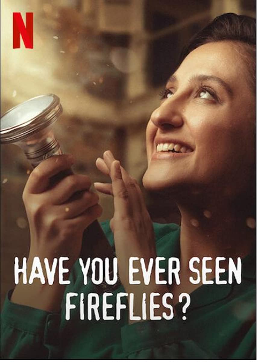 فيلم هل رأيت اليراعات من قبل؟ Have You Ever Seen Fireflies? 2021 مترجم