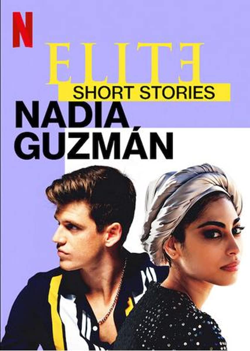 مسلسل Elite Short Stories: Nadia Guzmán حلقة 3 والاخيرة