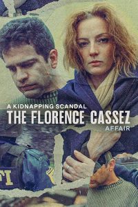 مسلسل A Kidnapping Scandal: The Florence Cassez Affair الموسم الاول حلقة 4