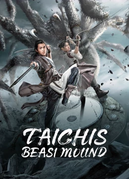 فيلم Tai Chi’s Beast Mound 2022 مترجم