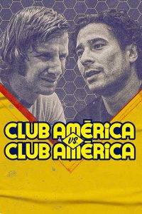 مسلسل Club América vs. Club América الموسم الاول حلقة 1