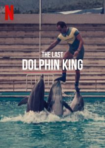 فيلم The Last Dolphin King 2022 مترجم