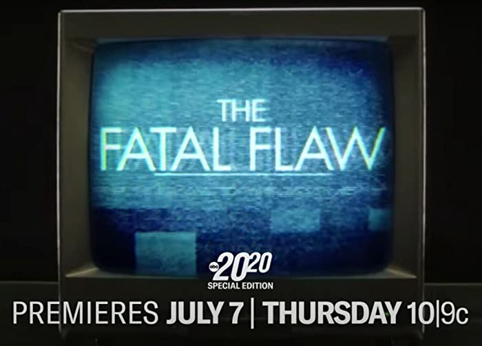 مسلسل The Fatal Flaw: A Special Edition of 20/20 الموسم الاول حلقة 3