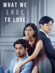 مسلسل مفقودة في الحــب What We Lose to Love حلقة 3