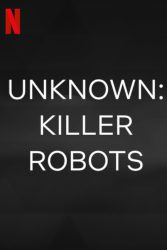 فيلم Unknown: Killer Robots 2023 مترجم