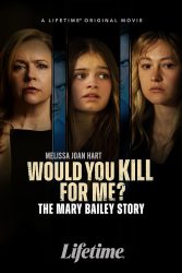 فيلم Would You Kill for Me? The Mary Bailey Story 2023 مترجم
