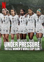 مسلسل Under Pressure: The U.S. Women’s World Cup Team الموسم الاول حلقة 3