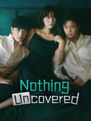 مسلسل لم يتم الكشف عن شيء Nothing Uncovered حلقة 10