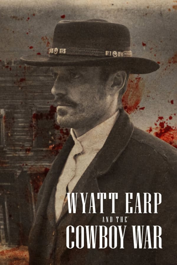 مسلسل Wyatt Earp and the Cowboy War الموسم الاول حلقة 1 مسلسل Wyatt Earp and the Cowboy War الموسم الاول حلقة 1