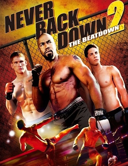 فيلم Never Back Down 2 The Beatdown 2011 مترجم