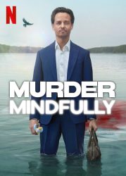 مسلسل Murder Mindfully الموسم الاول حلقة 6
