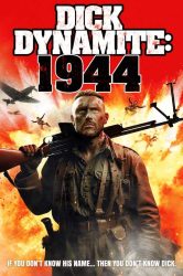 فيلم Dick Dynamite: 1944 2024 مترجم