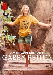 مسلسل American Murder: Gabby Petito الموسم الاول حلقة 3 والاخيرة