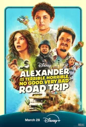 فيلم Alexander and the Terrible, Horrible, No Good, Very Bad Road Trip 2025 مترجم