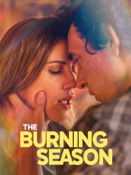 فيلم The Burning Season 2023 مترجم