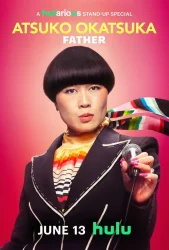 فيلم Atsuko Okatsuka: Father 2025 مترجم
